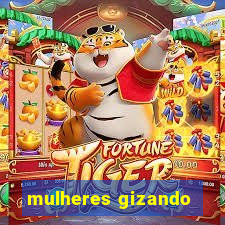 mulheres gizando