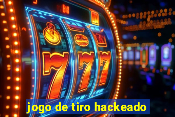 jogo de tiro hackeado