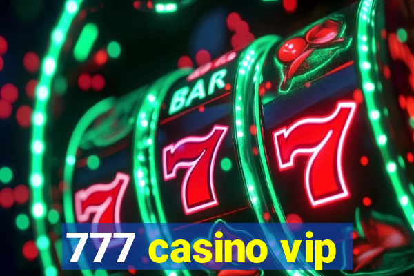 777 casino vip