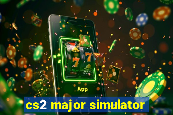 cs2 major simulator