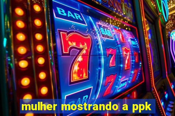 mulher mostrando a ppk