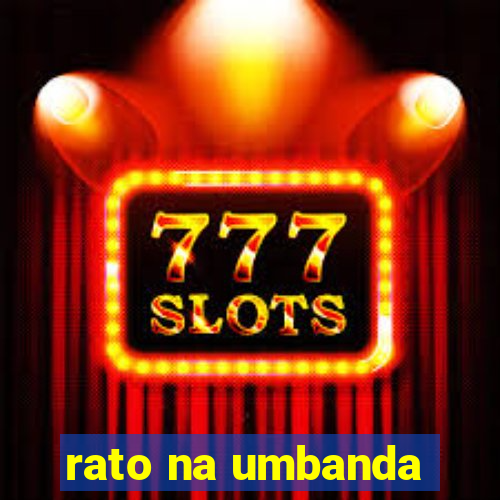 rato na umbanda