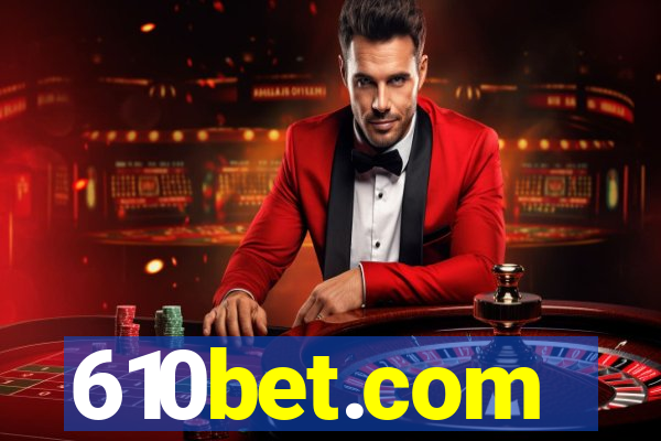 610bet.com