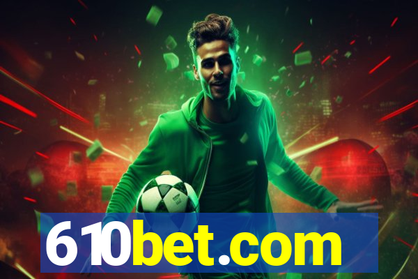 610bet.com