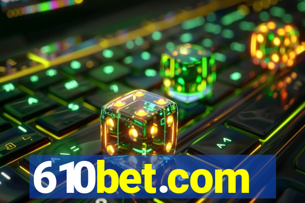 610bet.com