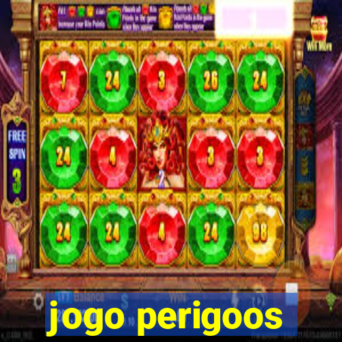 jogo perigoos