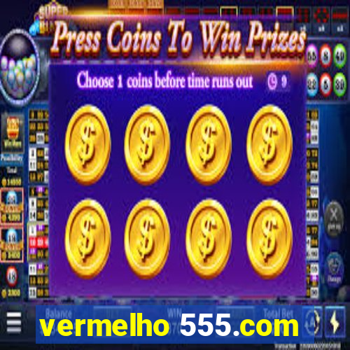 vermelho 555.com