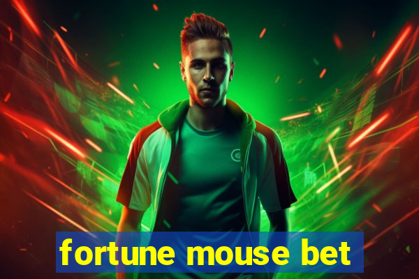 fortune mouse bet
