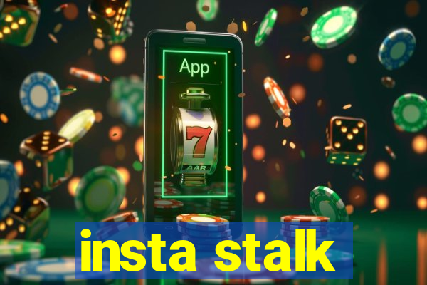 insta stalk
