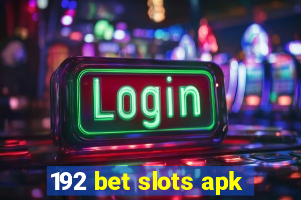 192 bet slots apk