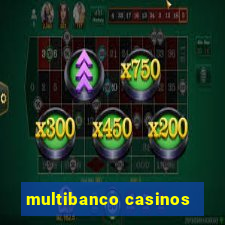 multibanco casinos