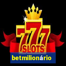 betmilionário
