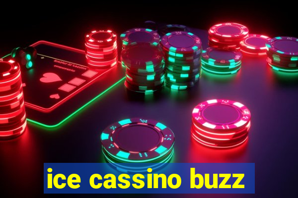 ice cassino buzz