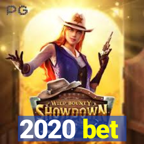 2020 bet