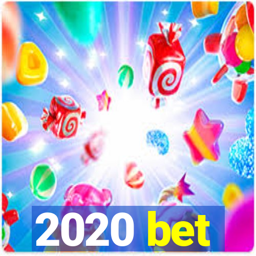 2020 bet
