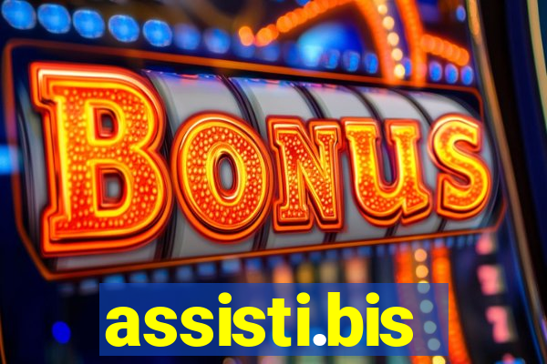 assisti.bis