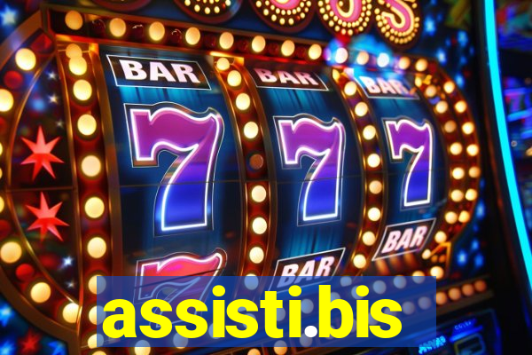 assisti.bis