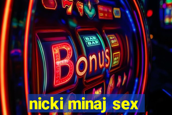 nicki minaj sex