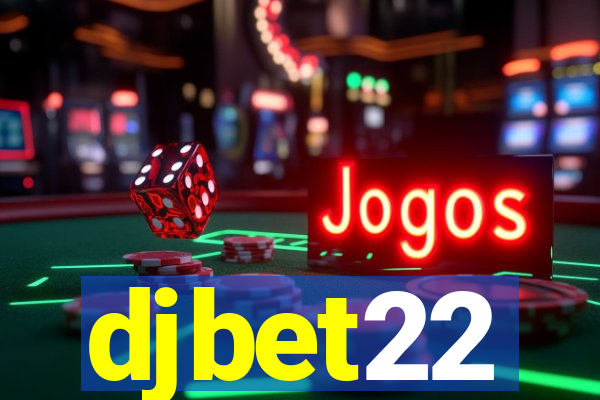 djbet22