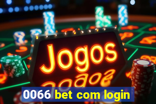 0066 bet com login