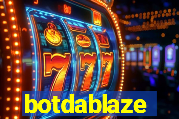 botdablaze