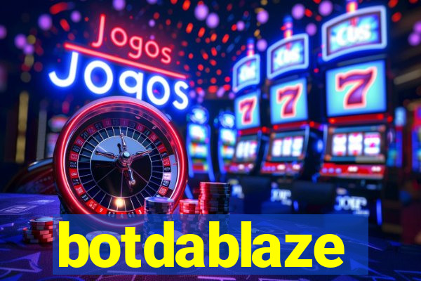 botdablaze