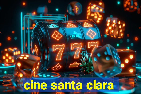 cine santa clara
