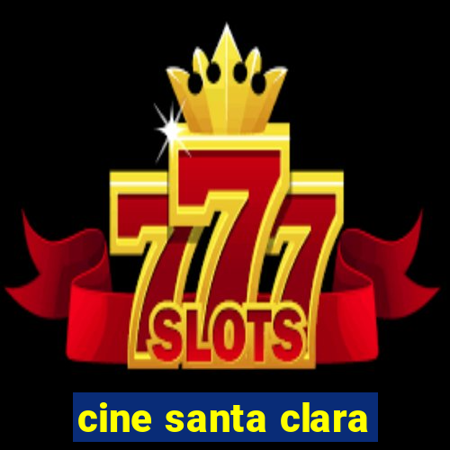 cine santa clara
