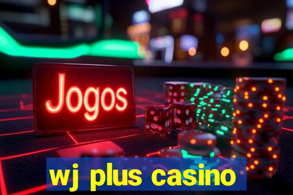 wj plus casino
