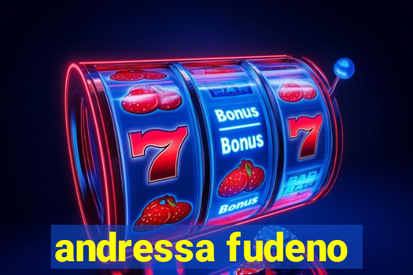 andressa fudeno