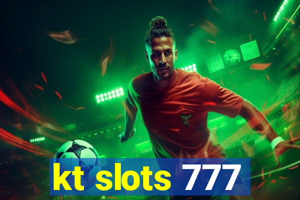 kt slots 777