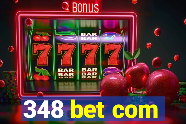 348 bet com