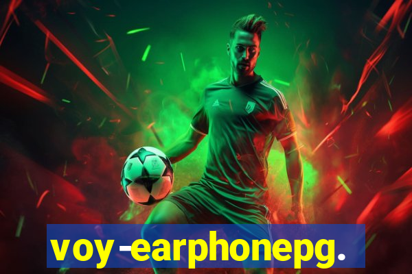 voy-earphonepg.com