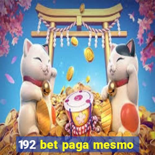 192 bet paga mesmo