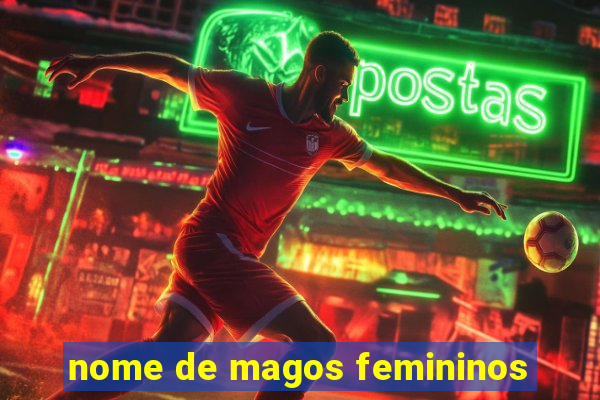 nome de magos femininos