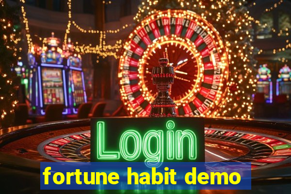 fortune habit demo