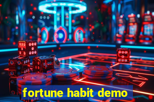 fortune habit demo