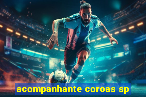 acompanhante coroas sp