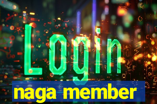 naga member