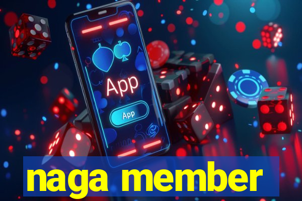 naga member