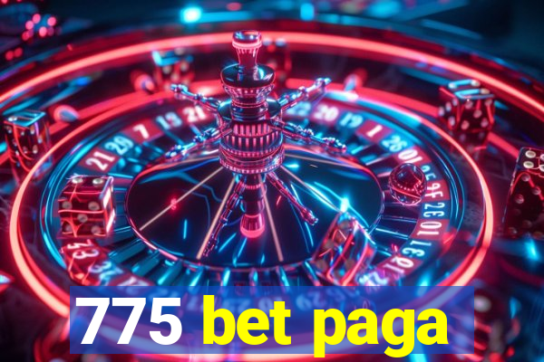 775 bet paga
