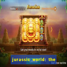 jurassic world: the game apk dinheiro infinito