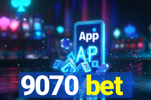 9070 bet