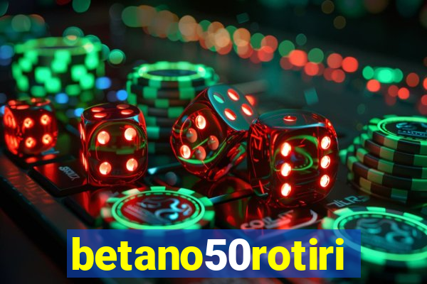 betano50rotiri