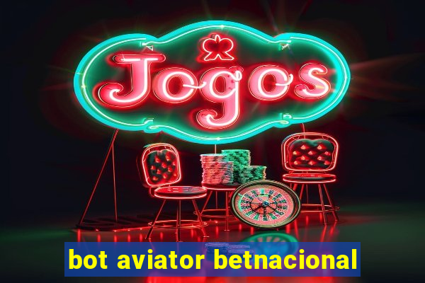 bot aviator betnacional