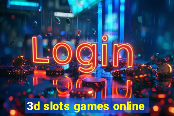 3d slots games online