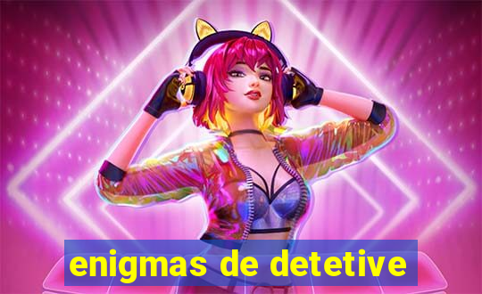 enigmas de detetive