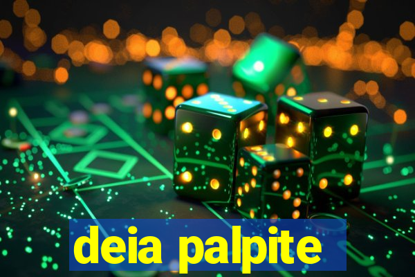 deia palpite