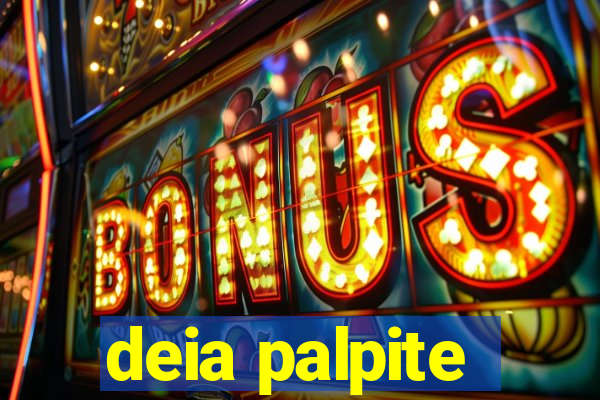 deia palpite