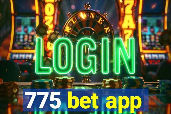 775 bet app